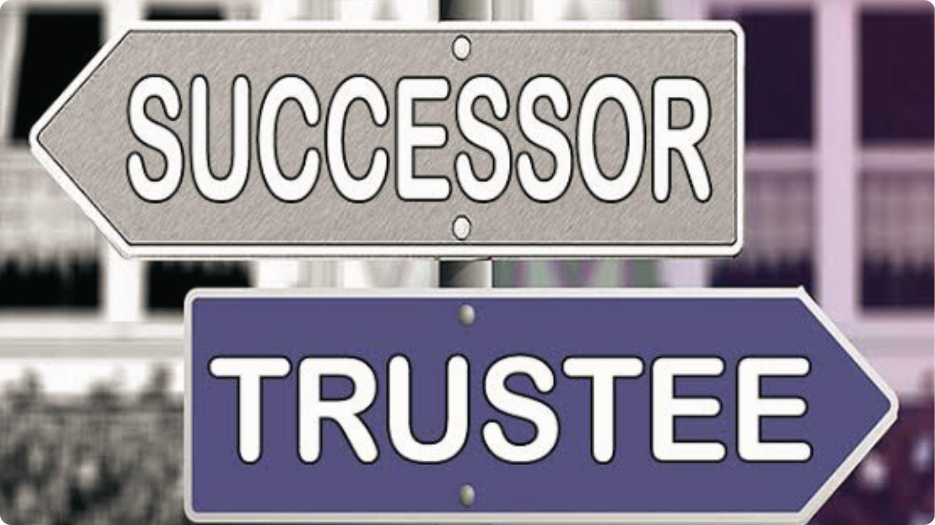 Street directional signs pointing opposite ways labeled Successor and Trustee for estate roles